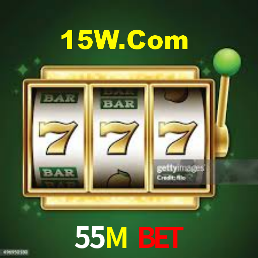 55M Bet