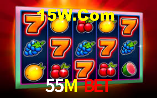 55M Bet